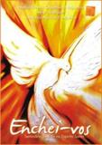 Enchei vos - seminario de vida no espirito santo - Shalom edicoes
