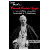 Encíclica Pascendi Dominici Gregis: Sobre as Doutrinas Modernistas - S. Pio X - Editora santa cruz