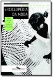 Enciclopedia da moda: de 1840 a decada de 90 - Grupo companhia das letras