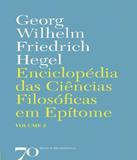 Enciclopedia Das Ciencias Filosoficas Em Epitome - Vol 02 - Edicoes 70 (almedina)
