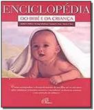 Enciclopedia do bebe e da crianca - Paulinas