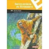 Enciclopedia Do Estudante - Volume 1 - Ecologia - Moderna