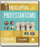 Enciclopedia do protestantismo - Hagnos