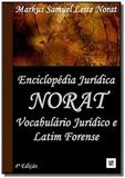 Enciclopédia jurídica norat: vocabulário jurídico e latim forense - Autor independente