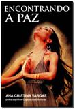 Encontrando a Paz - Vida e consciencia