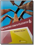ENCONTRO COM A FILOSOFIA - 6o ANO - Moderna - didaticos