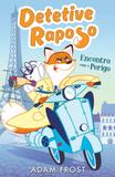Encontro com o perigo : Detetive Raposo