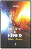 Encontro de genios: chaplin e einstein - Livraria da fisica