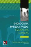 Endodontia Passo a Passo - Evidências Clínicas