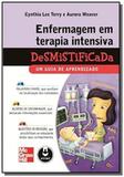 Enfermagem em terapia intensiva desmistificada - Amgh editora ltda