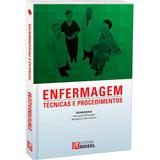 Enfermagem: Técnicas e Procedimentos - Editora rideel
