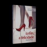Enfim, a Felicidade - Vida con