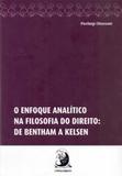 Enfoque analitico na filosofia do direito, o - de bentham a kelsen - Contracorrente