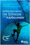 Enfrentamento de estresse para adolescentes - Casa do psicologo