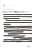 Enquanto petrônio morre - Record