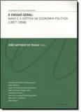 Ensaio Geral, O: Marx e a Crítica da Economia Política ( 1857-1858 ) - Autentica