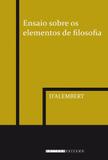 Ensaio sobre os elementos de filosofia - Editora unicamp