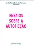 Ensaios sobre a autoficçao - Ufmg