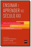Ensinar e aprender no seculo xxi: metas politicas - Edicoes sm
