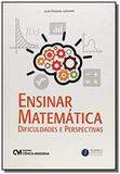 Ensinar matematica: dificuldades e perspectivas - Ciencia moderna