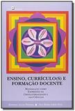 Ensino, curriculos e formacao docente - Paco editorial