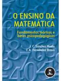 Ensino Da Matematica, O - Fundamentos Teoricos E Bases Psicopedagogicas / Huete / Bravo - Penso ed