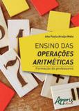 Ensino das operaçoes aritmeticas - formaçao de professores - Appris