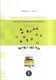 Ensino de Física Experimental. Com Uso da Modelagem Matemática - Livraria da física