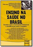 Ensino na saude no brasil - desafios para a formac - Jurua