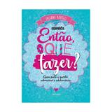 Entao o que fazer - lafonte