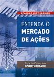 Entenda o mercado de acoes - Alta books