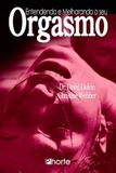 Entendendo e melhorando seu orgasmo - Phorte
