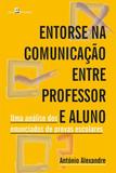 Entorse na comunicaçao entre professor e aluno - Paco editorial