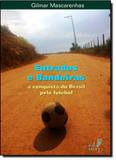 Entradas e Bandeiras: A Conquista do Brasil Pelo Futebol - Eduerj - edit. da univ. do est. do rio - uerj