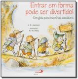 Entrar em forma pode ser divertido - Paulus