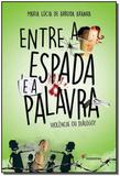 Entre a Espada e a Palavra - 02Ed/17 - Moderna