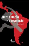 Entre a naçao e a revoluçao - Alameda