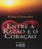 Entre A Razao E O Coracao - Ide