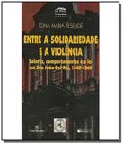 Entre a solidariedade e a violencia - colecao olha - Annablume
