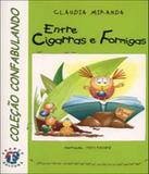 Entre Cigarras E Formigas - 02 Ed - Franco editora