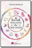 Entre doze passos e seis lacos - coerencia - Coerencia editora