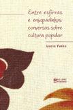 Entre esfirras e ensopadinhos: conversas sobre cultura popular - Livro tecnico