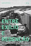 Entre Exílio e Redenção: Aspectos da Literatura de Imigração Judaico-Oriental - Edusp