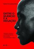 Entre o silencio e a negaçao - Casa do direito