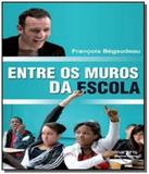 Entre os muros da escola - 2a ed - Martins fontes