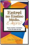 Entrei No Ensino Medio. e Agora - Cpad