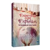 Entrevista com Espíritos Os Bastidores do Centro Espírita - Book espírita