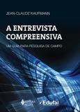 Entrevista compreensiva - Um guia para pesquisa de campo