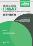 Enunciados FONAJEF: Fórum Nacional dos Juizados Especiais Federais - Vol VIII - Juspodivm