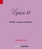 Epica Ii - Ovidio, Lucano E Estacio - Unicamp